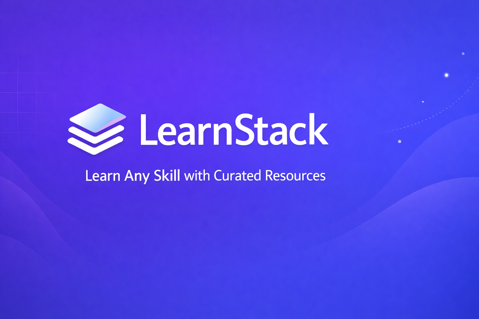 LearnStack — Learn Any Skill with Curated Resources